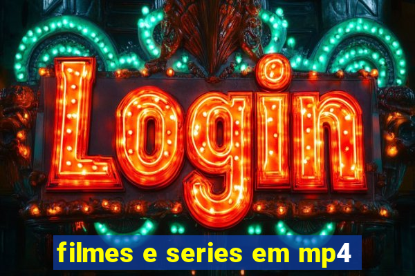 filmes e series em mp4